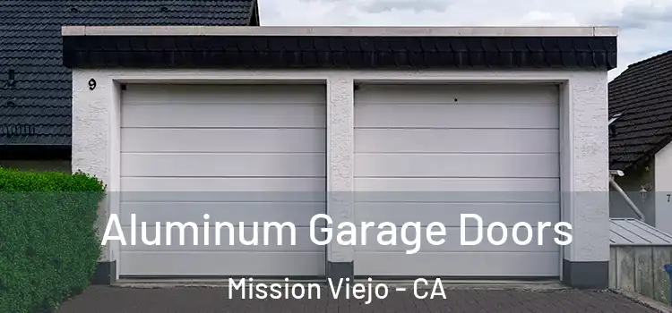  Aluminum Garage Doors Mission Viejo - CA