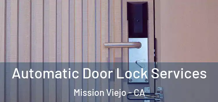  Automatic Door Lock Services Mission Viejo - CA