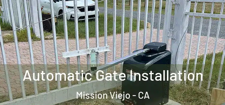  Automatic Gate Installation Mission Viejo - CA