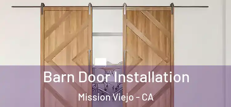  Barn Door Installation Mission Viejo - CA