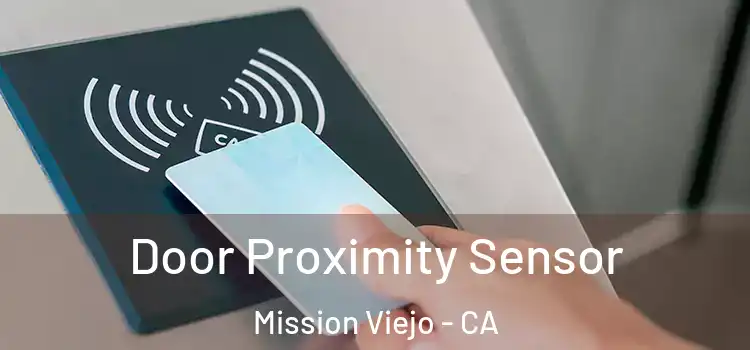  Door Proximity Sensor Mission Viejo - CA