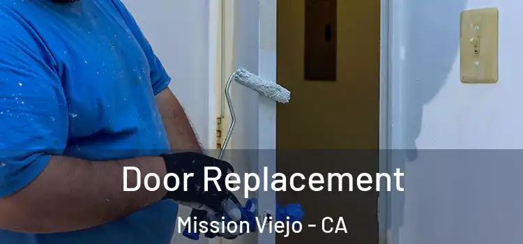  Door Replacement Mission Viejo - CA
