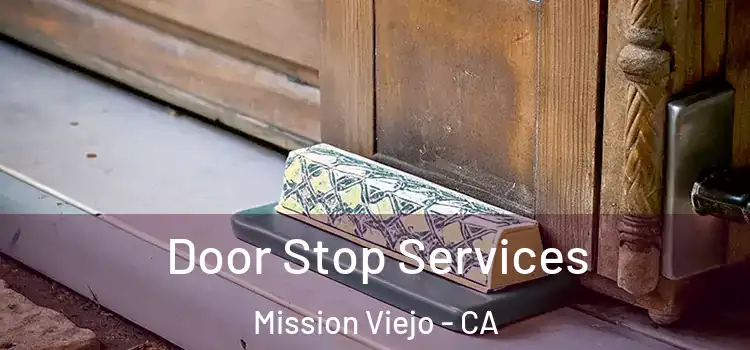  Door Stop Services Mission Viejo - CA