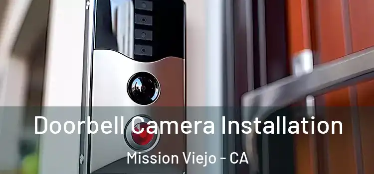  Doorbell Camera Installation Mission Viejo - CA