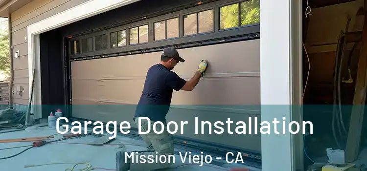  Garage Door Installation Mission Viejo - CA