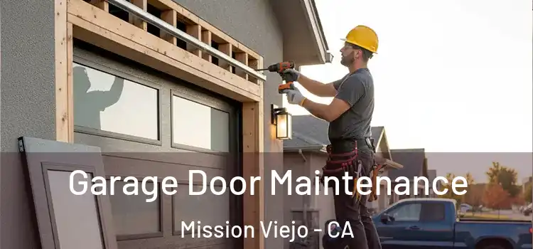  Garage Door Maintenance Mission Viejo - CA