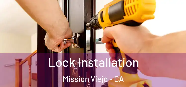  Lock Installation Mission Viejo - CA