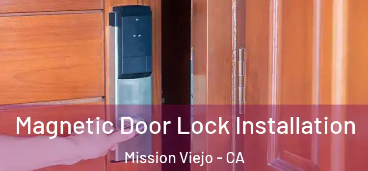  Magnetic Door Lock Installation Mission Viejo - CA