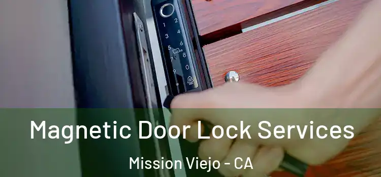 Magnetic Door Lock Services Mission Viejo - CA