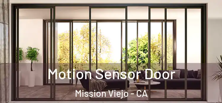  Motion Sensor Door Mission Viejo - CA