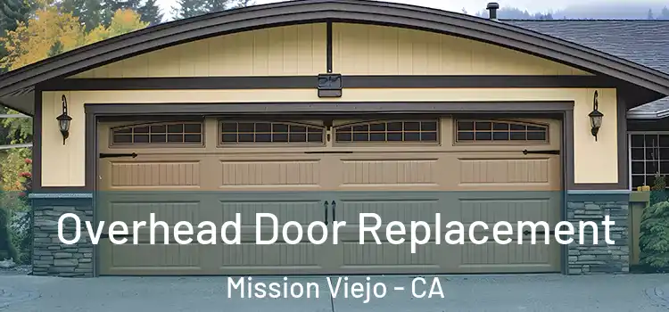  Overhead Door Replacement Mission Viejo - CA