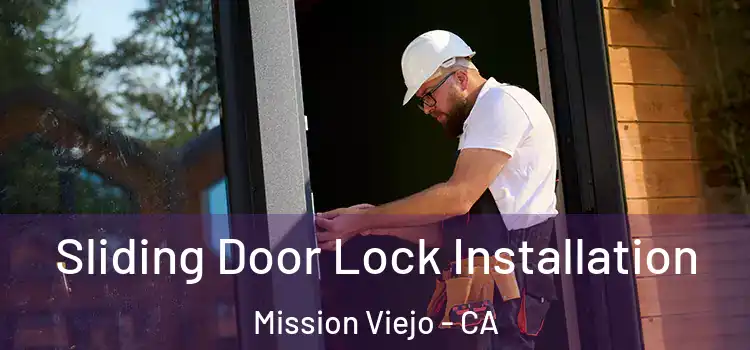  Sliding Door Lock Installation Mission Viejo - CA