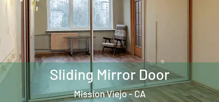  Sliding Mirror Door Mission Viejo - CA